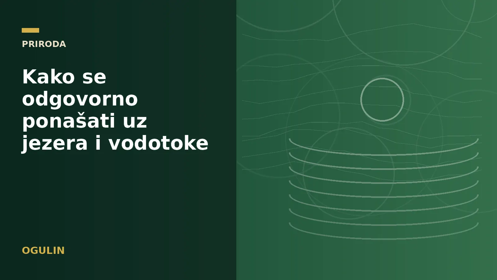 Kako se odgovorno ponašati uz jezera i vodotoke