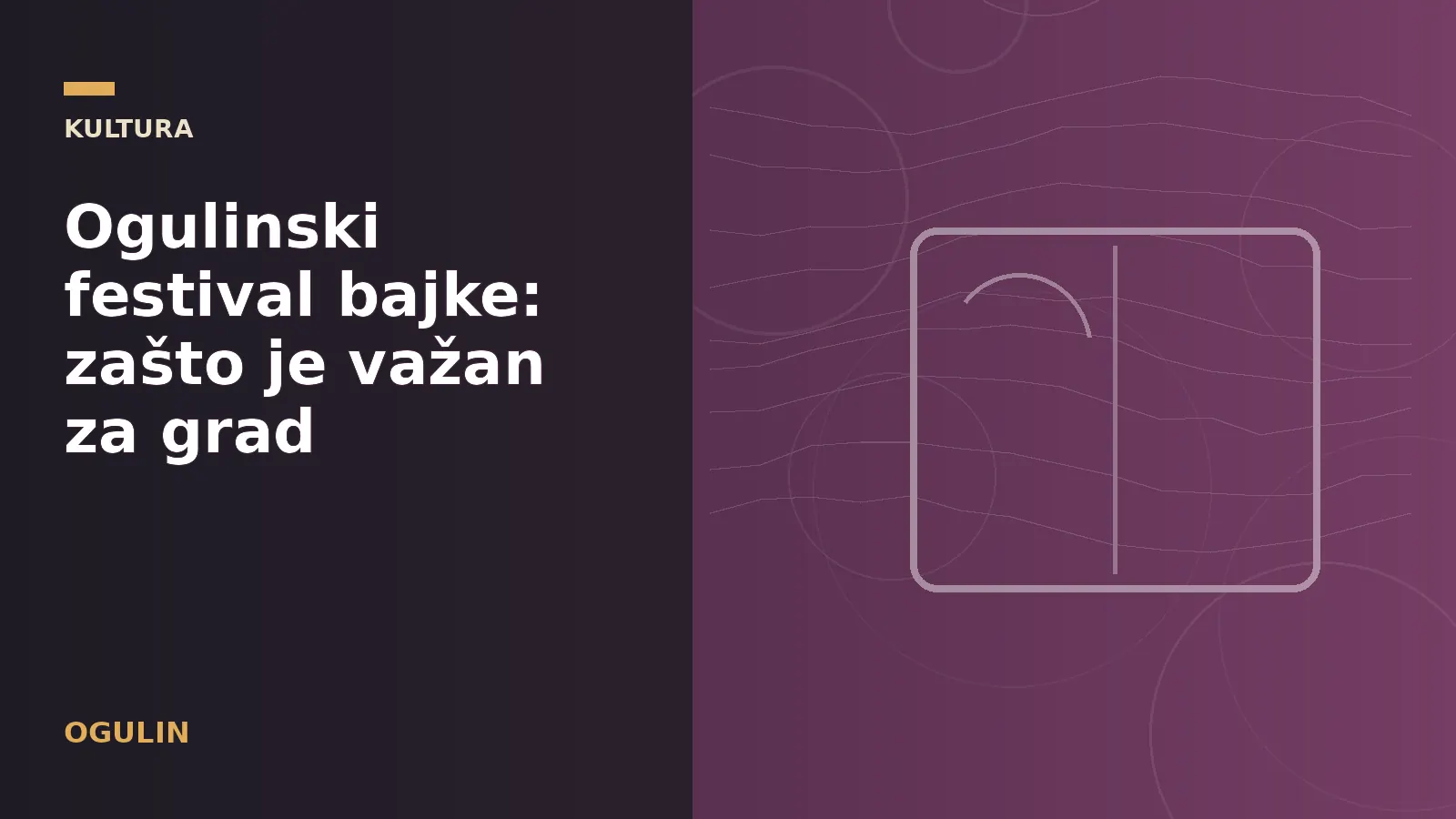 Ogulinski festival bajke: zašto je važan za grad